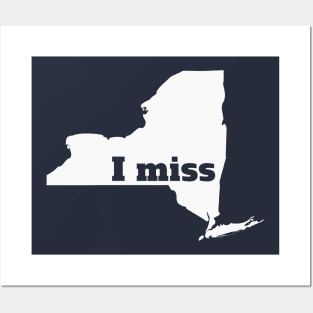 I Miss New York - My Home State Posters and Art